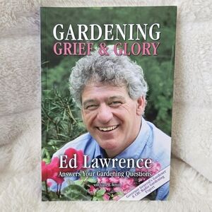 💙3/$25💙 Gardening Grief & Glory By Ed‎ Lawrence Softcover